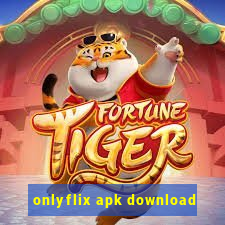 onlyflix apk download